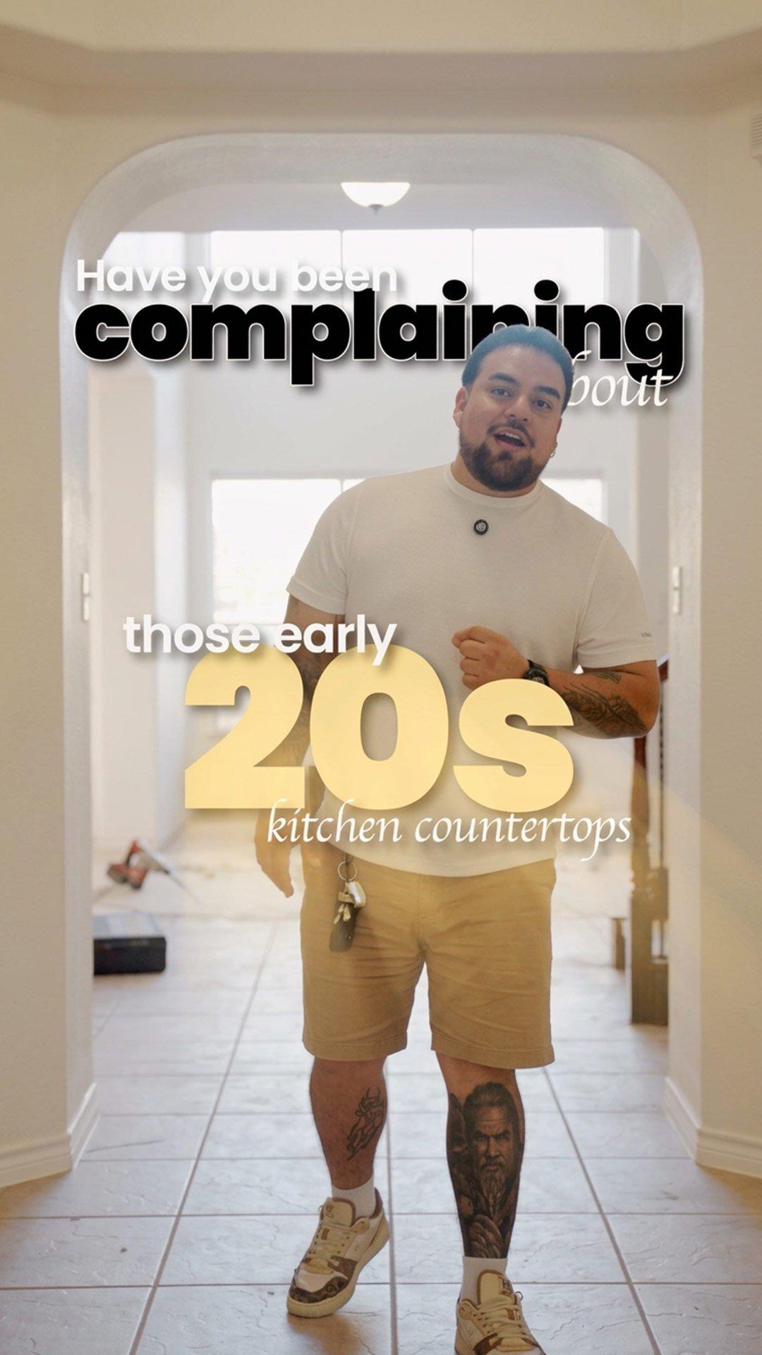 Man standing in a tiled hallway beneath text reading “Have you been complaining about those early 20s kitchen countertops.”